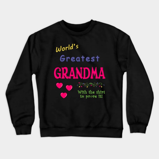 World's Greatest Grandma With the shirt to prove it! Crewneck Sweatshirt by Brasilia Catholic